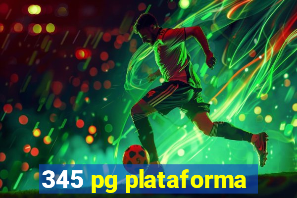 345 pg plataforma